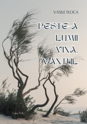 Peste-a lumii vină, vântul