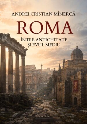 Roma, între Antichitate și Evul Mediu